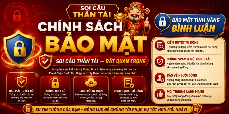 Chính sách bảo mật soi cầu thần tài - Bảo mật tính năng bình luận